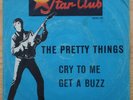 The Pretty Things - Cry To Me / Get A Buzz - dt. Star-Club 148 534