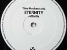 Jeff Mills ?– Time Mechanics 02 Eternity - Axis ?– TM-002 UNDERGROUND RESISTANCE