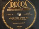 Billie Holiday on 78 rpm Decca  24796: Crazy He Calls Me/You’re My Thrill; E+