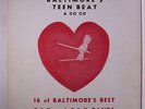 VARIOUS: Baltimore's Teen Beat A Go Go; 16 Of Baltimore's Best R&b And R&r Band