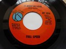 FULL SPEED, IT MUST BE LOVE, PUT 'EM ON THE RIGHT TRACK, REAL THING 45 SINGLE.
