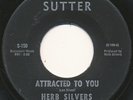 HERB SILVERS on Sutter —ATTRACTED TO YOU— mod r&b popcorn 45 | LISTEN