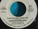 Anderson brothers ...I can see him loveing you  .rare reissue....reduced