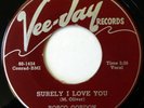 ROSCO GORDON 45 Surely I Love You/What You Do To Me VEE-JAY doo wop VG+ ws990
