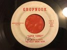 Holy Grail 45  Black & White The Holey Smoke Show-Gropnook-Super Turkey  K.C.,