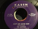 Northern Soul 45  The Capitols   Don't Say Maybe Baby  Karen 1536 VG