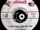 The Flamingos 45 I Only Have Eyes For You Good night Sweetheart KILLER Doowop VG