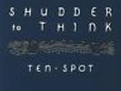 SHUDDER TO THINK - Ten Spot (reissue) - Vinyl (LP)