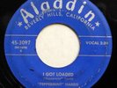 PEPPERMINT HARRIS 45 I got loaded / It's you ,yes , it's you ALADDIN R&B ws872