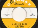 JAMES CARR on Goldwax —A LOSING GAME— northern soul 45 | VG++ | LISTEN