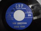 Deep Soul  OSCAR PERRY True Confessions GNP 101 VG+ to M-