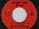 Crossover Soul 45 - Bull & The Matadors - If You Decide - Toddlin' Town - mp3