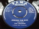THE CROWNS---JERKING THE DOG---  1968  PAMA EX