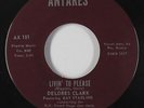 Northern Soul 45 - Delores Clark - Livin' To Please - Antares - VG+ mp3
