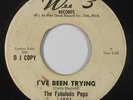 Sweet Soul 45 - Fabulous Peps - I've Been Trying - Wee 3 - single-sided promo