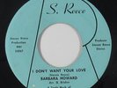 Northern Soul Funk 45 - Barbara Howard - I Don't Want Your Love - S. Reece VG++
