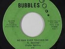 Sweet Soul 45 - Charles Spurling - No Man Ever Touched Me - Bubbles - mp3