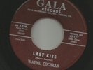 ROCKABILLY bw/ TEEN-WAYNE COCHRAN- FUNNY FEELING / LAST KISS  -HEAR -1961 GALA