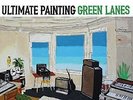 **New** - Green Lanes  - Ultimate Painting VINYL 0630125982099