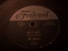 DOO WOP 78 THE ROYALS no it aint/ get it FEDERAL