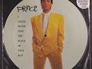 PRINCE: I Could Never Take The Place Of Your Man LP (pic disc in PVC sleeve, ti