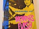 ELVIS PRESLEY Growing up with the Memphis Flash W.A Harbinson Kay Wheeler