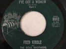 FRED KIBBLE AND SOUL BROTHERS-I’ve Got A Woman  45 Rare Texas Deep Soul R&B