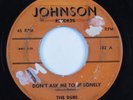 Doo Wop R&B 45 DUBS Don't Ask Me To Be Lonely JOHNSON HEAR