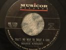 Marie Knight - That’s no way to treat a girl - Musicor Original Northern Classic