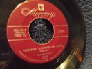 Frankie Valley (Valli 1st record) ?– Somebody Else Took Her Home Mercury 70381x