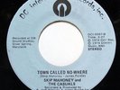 SKIP MAHONEY & CASUALS-TOWN CALLED NO-WHERE /SEEMS LIKE ON DC INTERNATIONAL