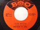 BROTHERS OF SOUL - I'D BE GREATFUL (GRATEFUL) / WAIT FOR ME -BOO B-1006. VG++