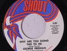 GEORGE FREEMAN: Why Are You Doing This To Me / I'm Like A Fish 45 Soul