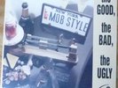 gansta rap 1990 LP - MOB STYLE - the good ,the bad , the ugly - grove st.