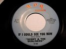 Sunny And The Sunliners IF I COULD SEE YOU NOW Northern Soul 45 on RPR VG+