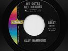 Clay Hammond - We Gotta Get Married / No One Else Will Do (Soul, 45)