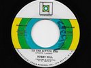 Bobby Hill - To The Bitter End / Tell Me You Love Me (Soul, 45)