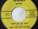 Michigan Hillbilly Bopper 45 - JIMMY & RUSS WILLIAMS - High On The Hog - WALKER