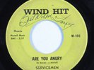 Northern Soul 45 SERVICEMEN Are You Angry WIND HIT HEAR