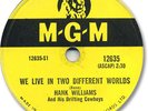 HANK WILLIAMS Country 78 RPM Record. We Live in Two Different Worlds
