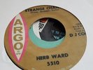 HERB WARD - STRANGE CHANGE/ WHY DO YOU WANT TO LEAVE ARGO RECORDS DEMO