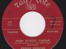 Rockabilly 45 - REGGIE PERKINS - High School Caesar / Date Bait Baby