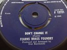 Fearns Brass Foundry Don't Change It / John White - Mod