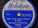 MITCHELL'S CHRISTIAN SINGERS-I DON'T CARE WHERE YOU BURY MY BODY /I'M PRAYING HU
