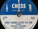 MUDDY WATERS-JUST MAKE LOVE TO ME /OH  YEH ON CHESS BLUES 78RPM-EX