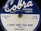 OTIS RUSH-I CAN'T QUIT YOU BABY /SIT DOWN BABY ON COBRA BLUES 78RPM