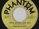 Northern Soul 45 - Disciples Of Soul - That's The Way Love Goes - Phantom - mp3