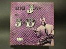 BIG JAY McNEELY IN 3-D LP ca. 1957  KING RECORDS 395-530 FEDERAL BLACK LABEL