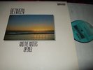 BETWEEN : AND THE WATERS OPENED LP 1981 WERGO SM 1014 GERMANY