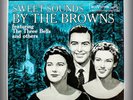 THE BROWNS Sweet Sounds By The Browns FROM 59-POLISHED NASHVILLE COSMOPOLITAN